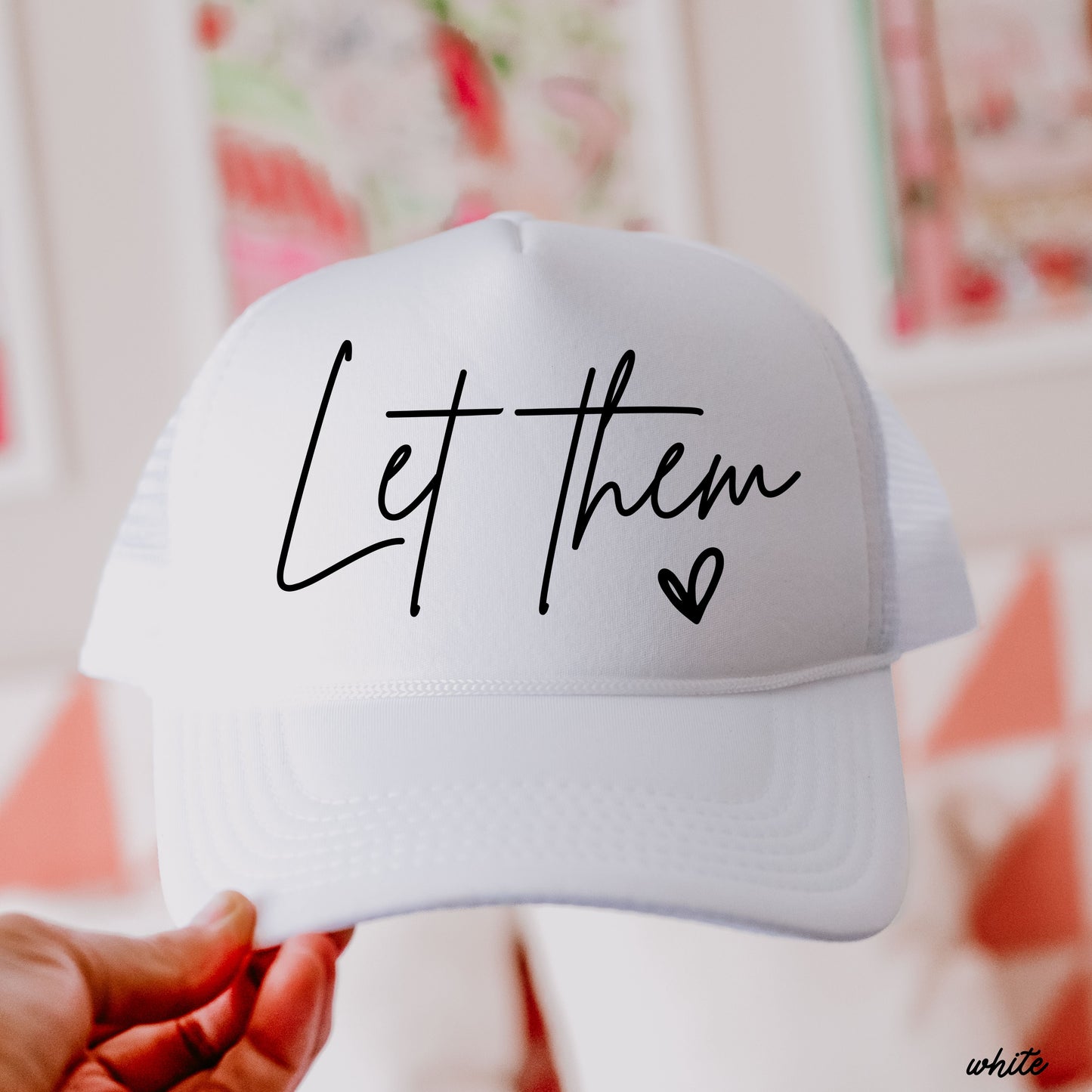 Let Them Trucker Hat
