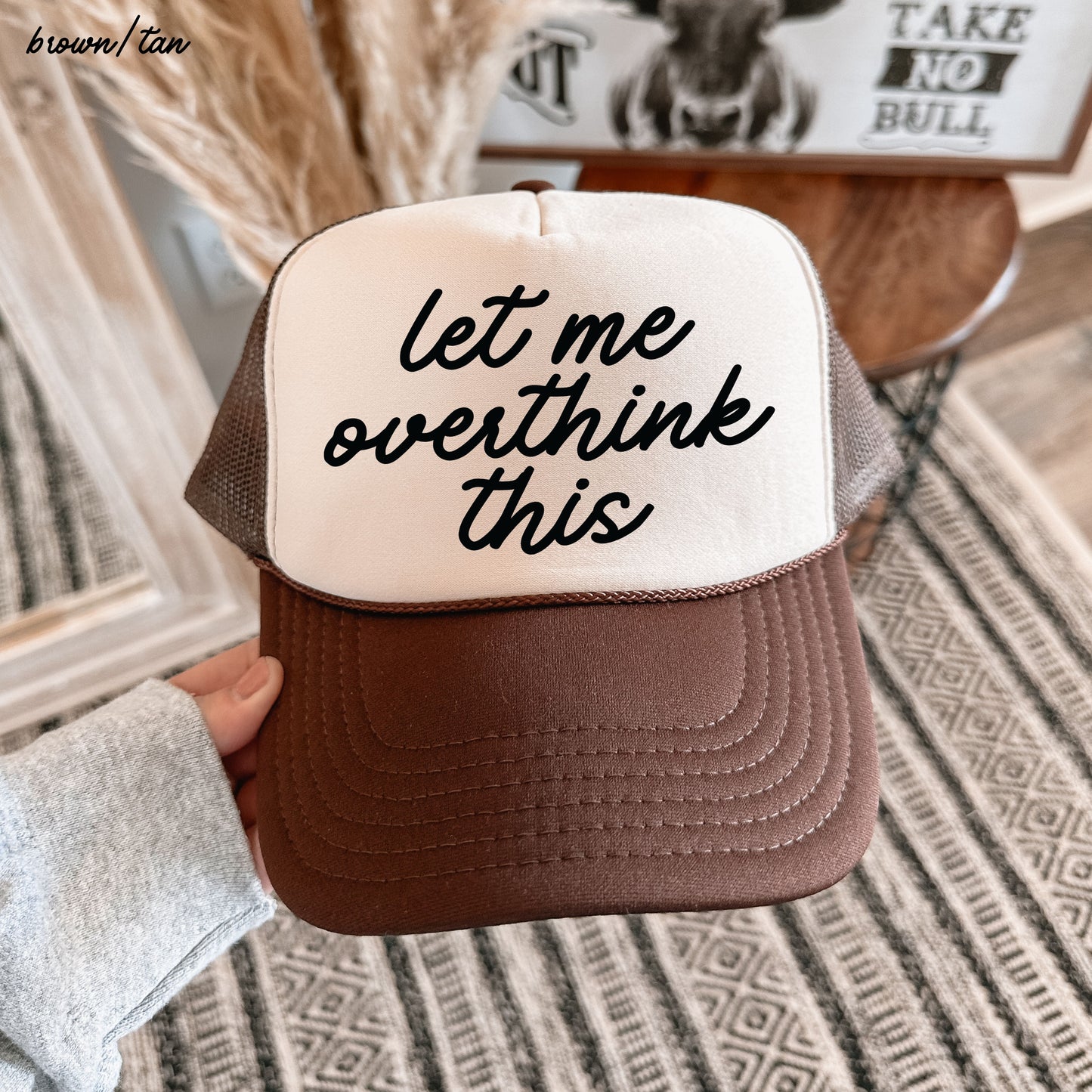 Let Me Overthink This Trucker Hat